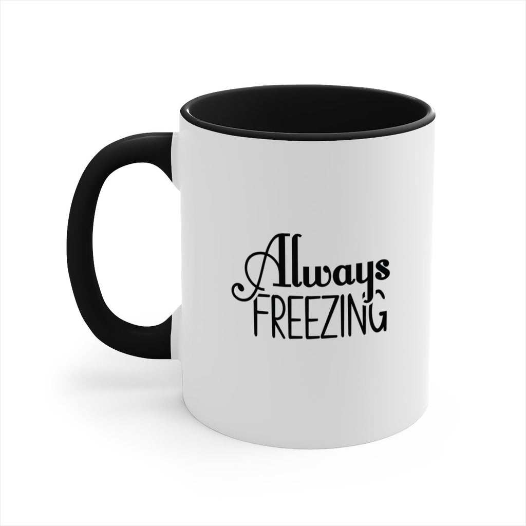 Always Freezing 7#- winter-Mug / Coffee Cup