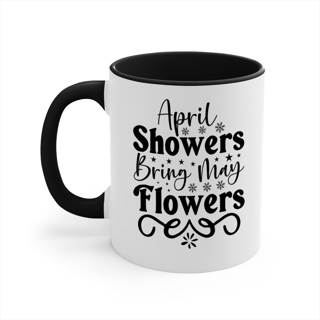 April Showers Bring May Flowers 19#- spring-Mug / Coffee Cup