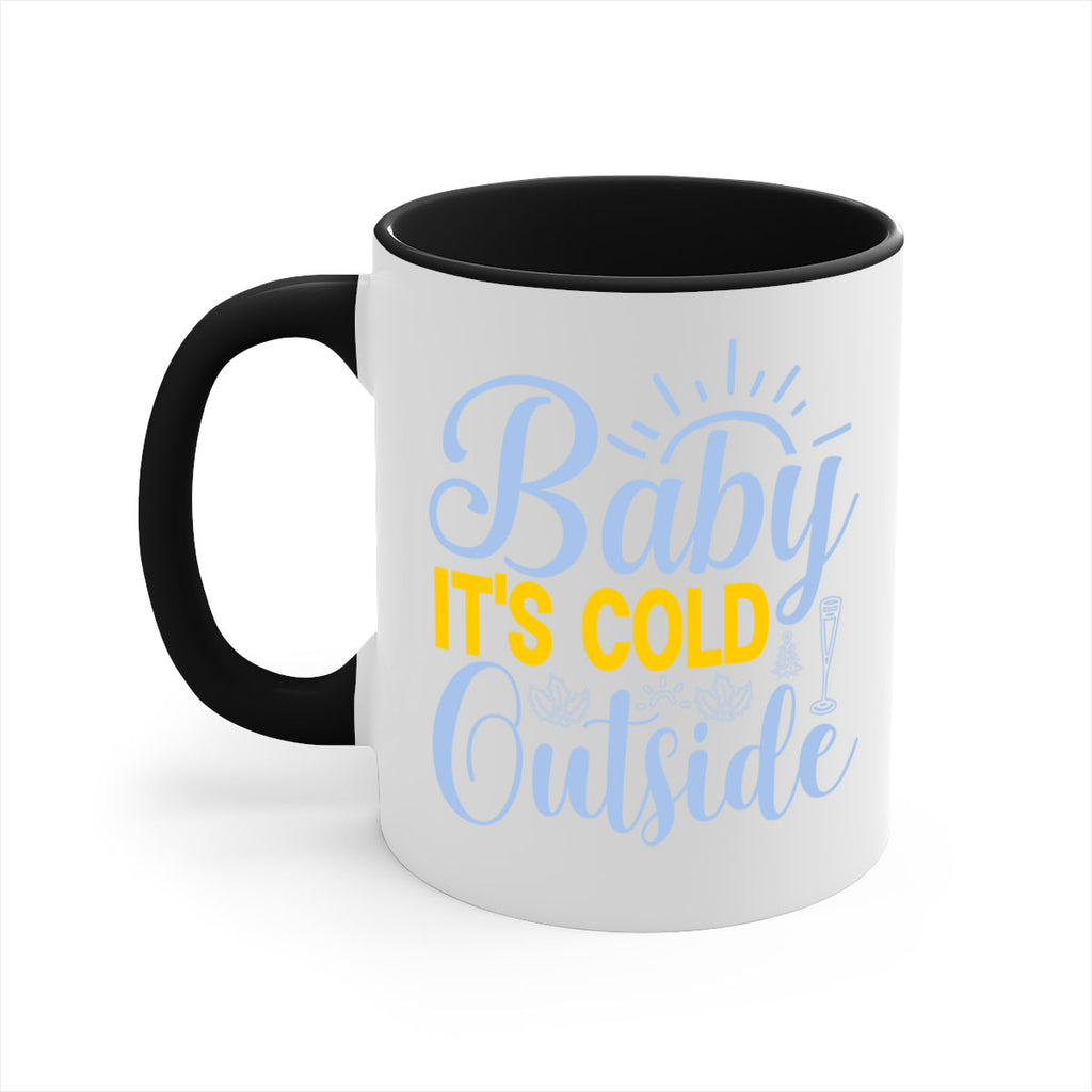 Baby its Cold Outside19#- winter-Mug / Coffee Cup
