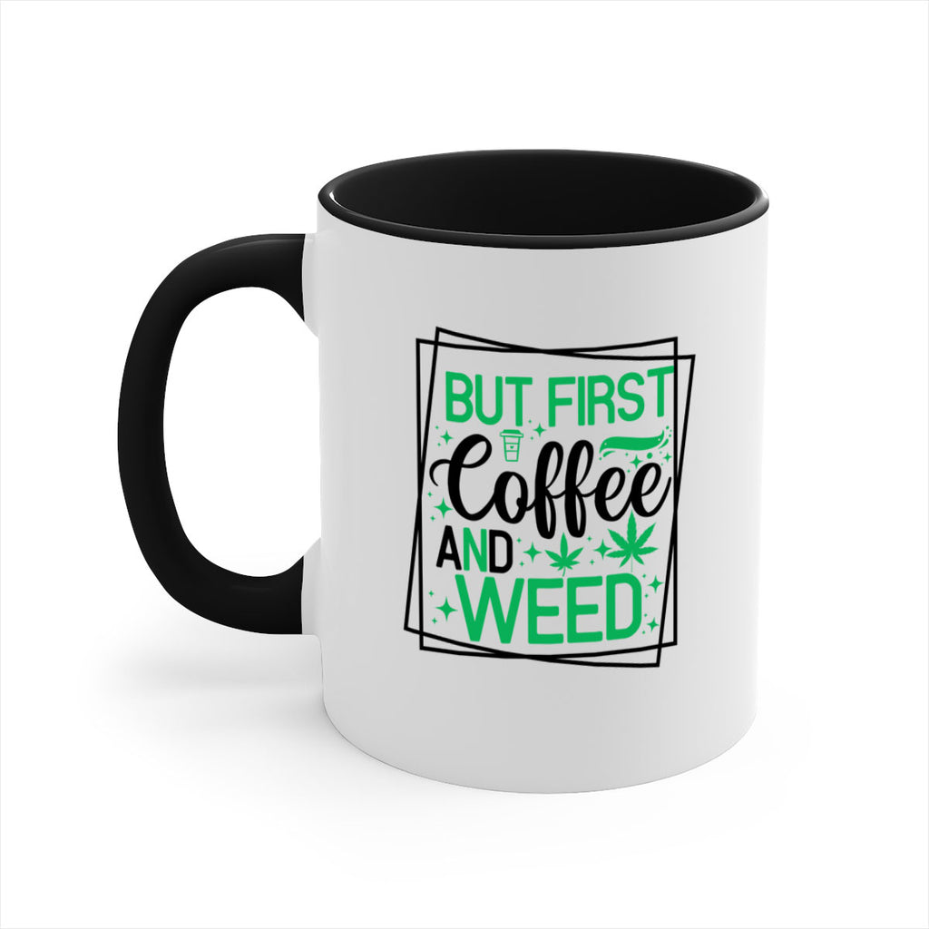 But First Coffee And Weed 25#- marijuana-Mug / Coffee Cup