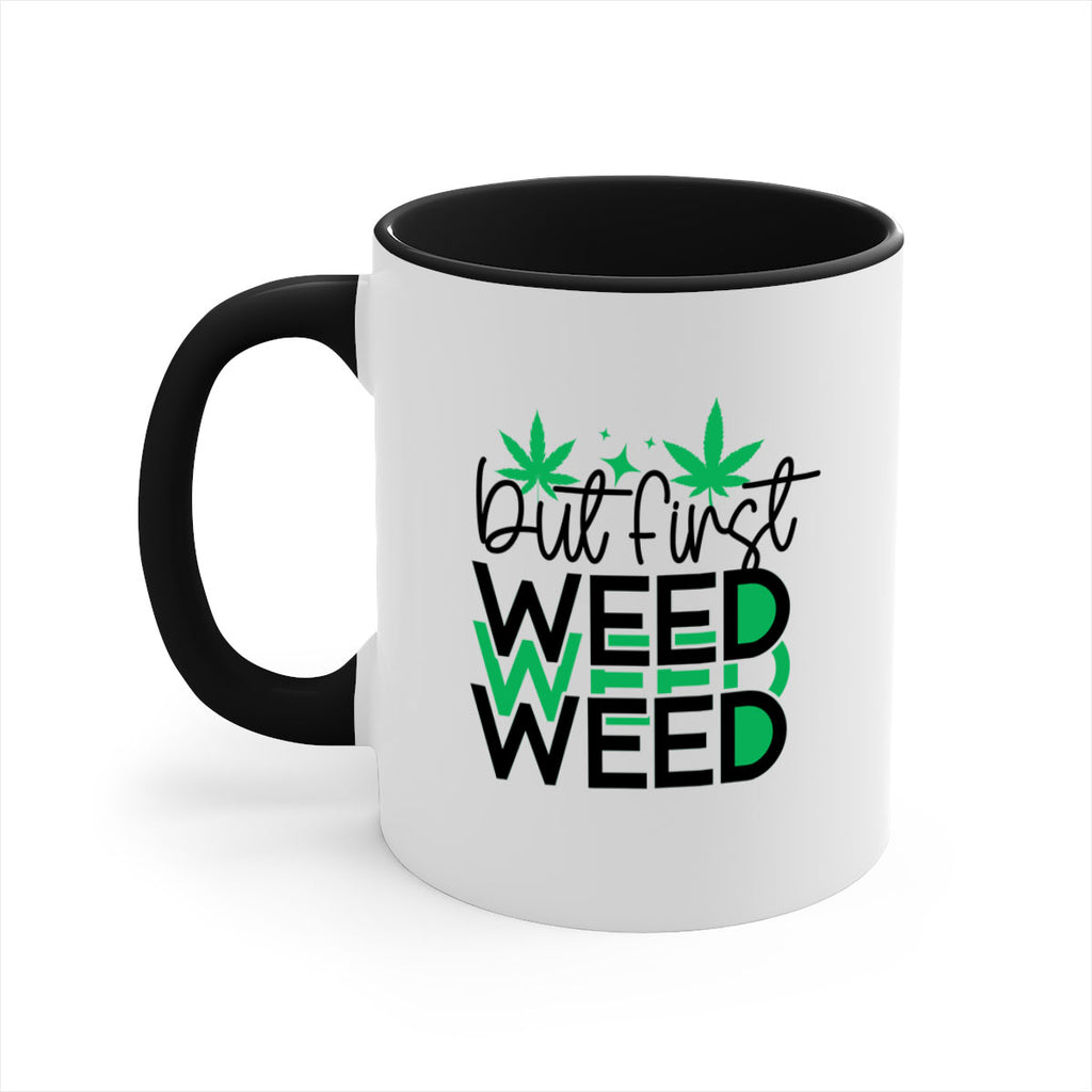 But First Weed 30#- marijuana-Mug / Coffee Cup