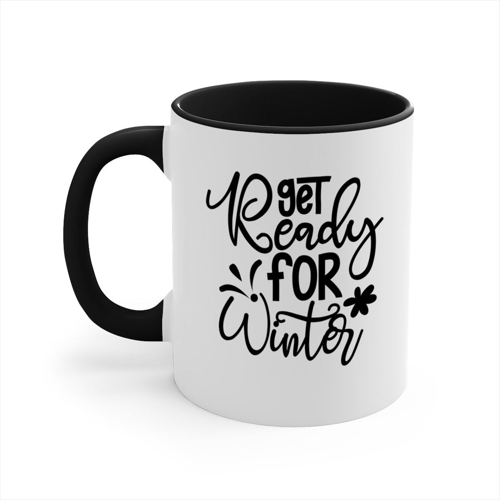 Get Ready For Winter 111#- winter-Mug / Coffee Cup