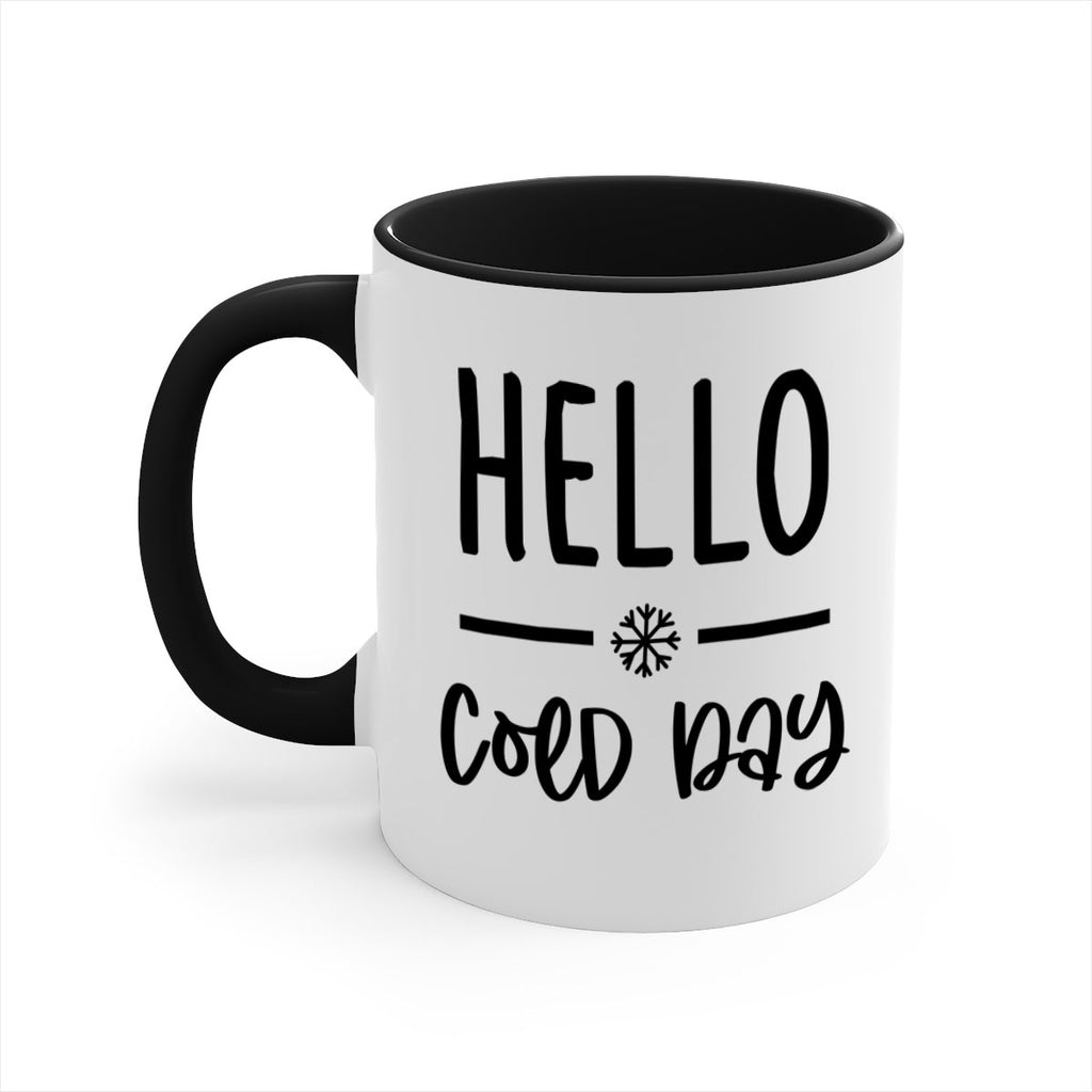 Hello Cold Day141#- winter-Mug / Coffee Cup