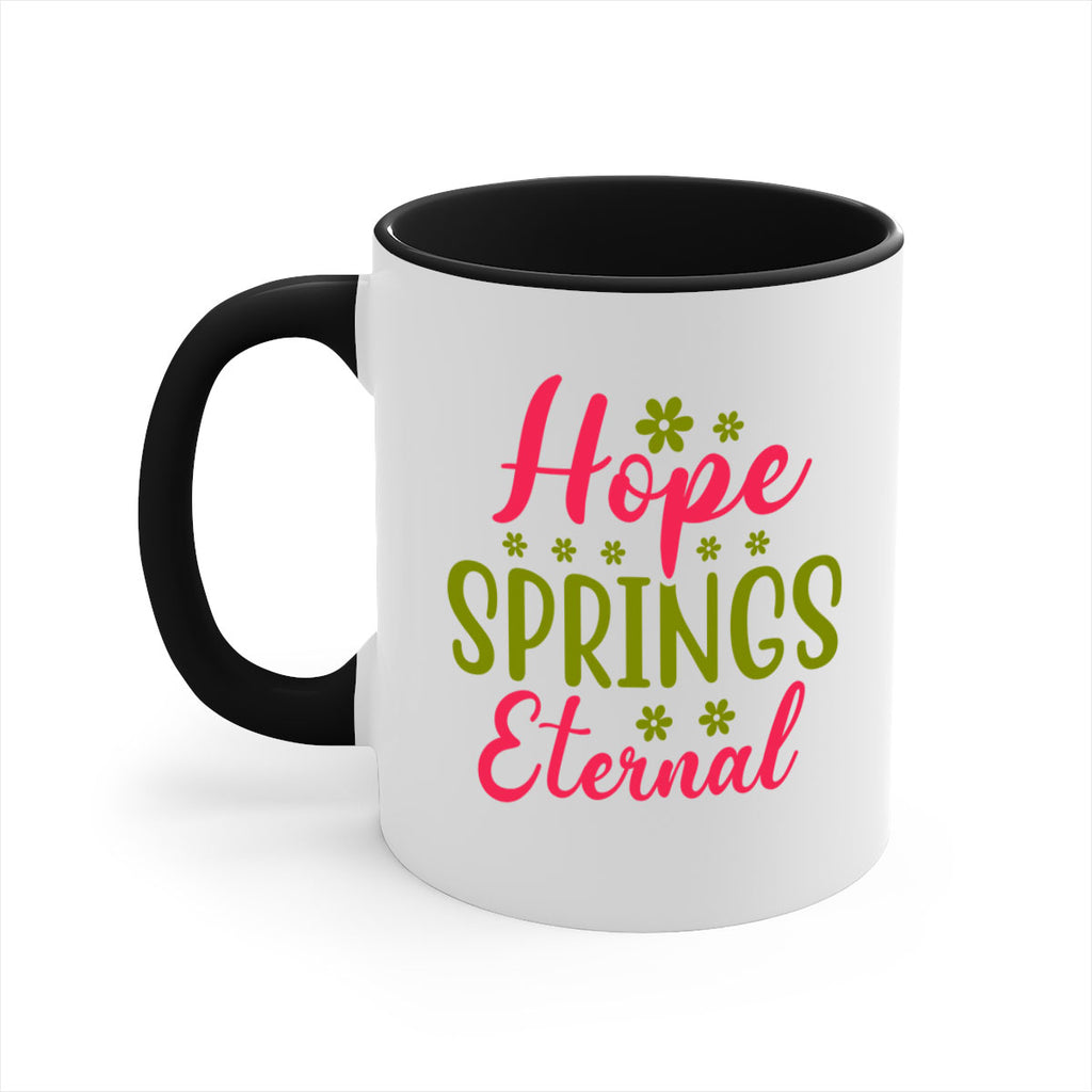 Hope Springs Eternal 257#- spring-Mug / Coffee Cup