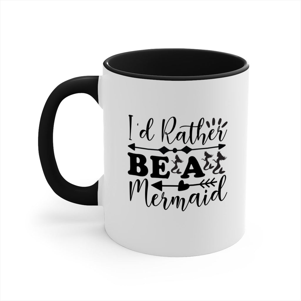 Id Rather Be a Mermaid 239#- mermaid-Mug / Coffee Cup