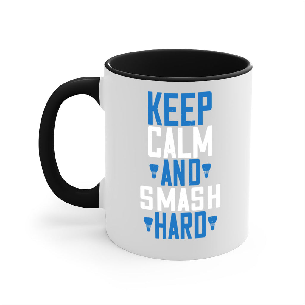 Keep calm and smash hard 2024#- badminton-Mug / Coffee Cup