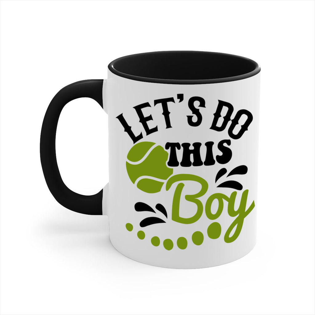 Let s Do This Boy 948#- tennis-Mug / Coffee Cup