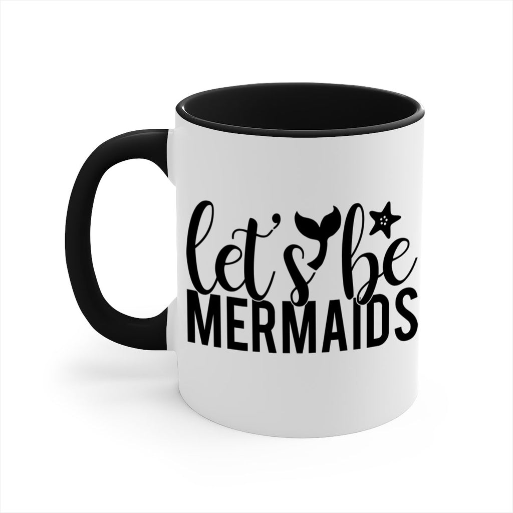 Lets be mermaids 294#- mermaid-Mug / Coffee Cup