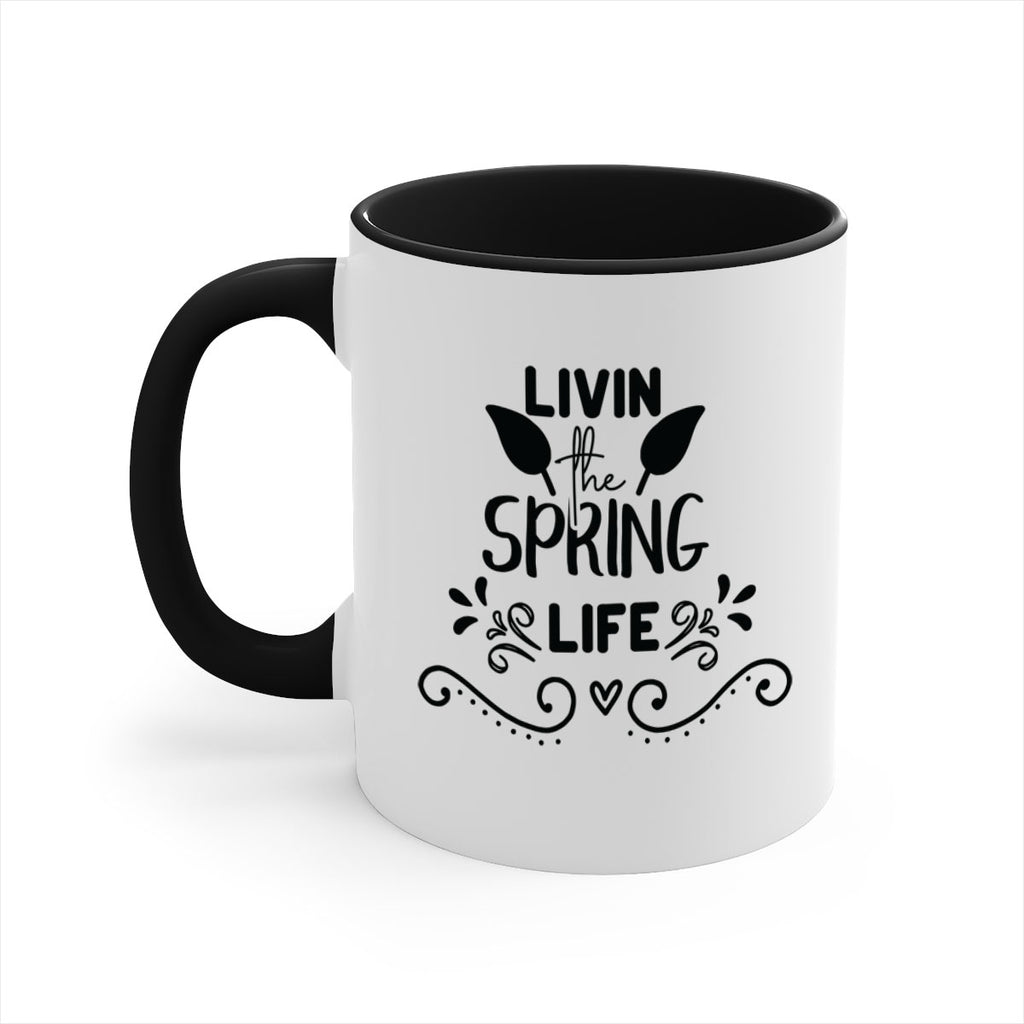 Livin the Spring Life 312#- spring-Mug / Coffee Cup