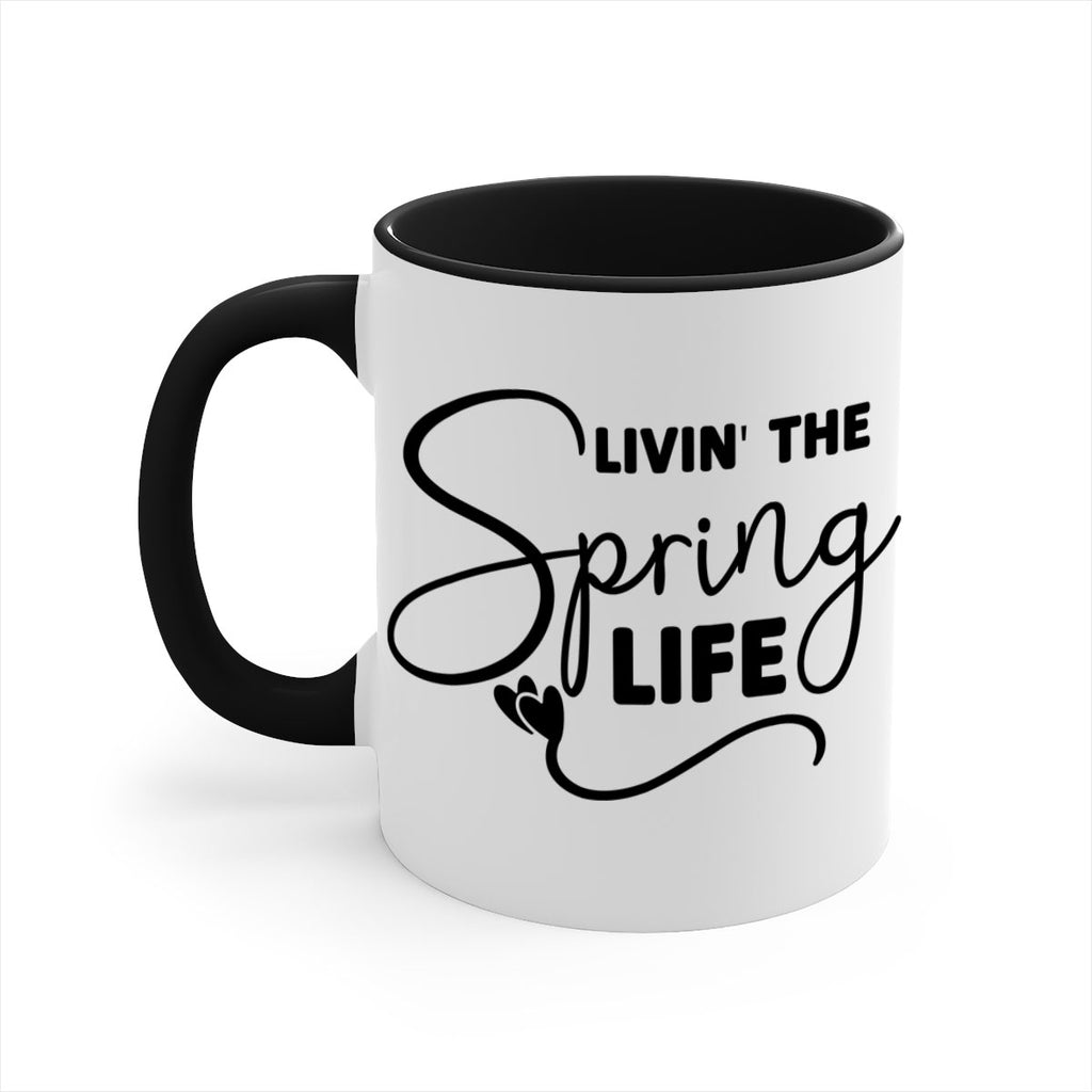 Livin' the Spring Life316#- spring-Mug / Coffee Cup