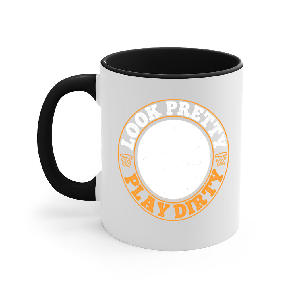 Look pretty Play dirty 769#- basketball-Mug / Coffee Cup