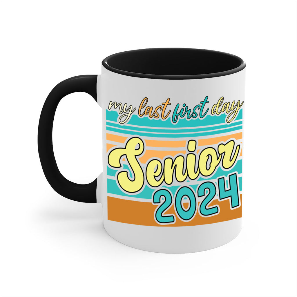 My last first day senior 2024 7#- 12th grade-Mug / Coffee Cup