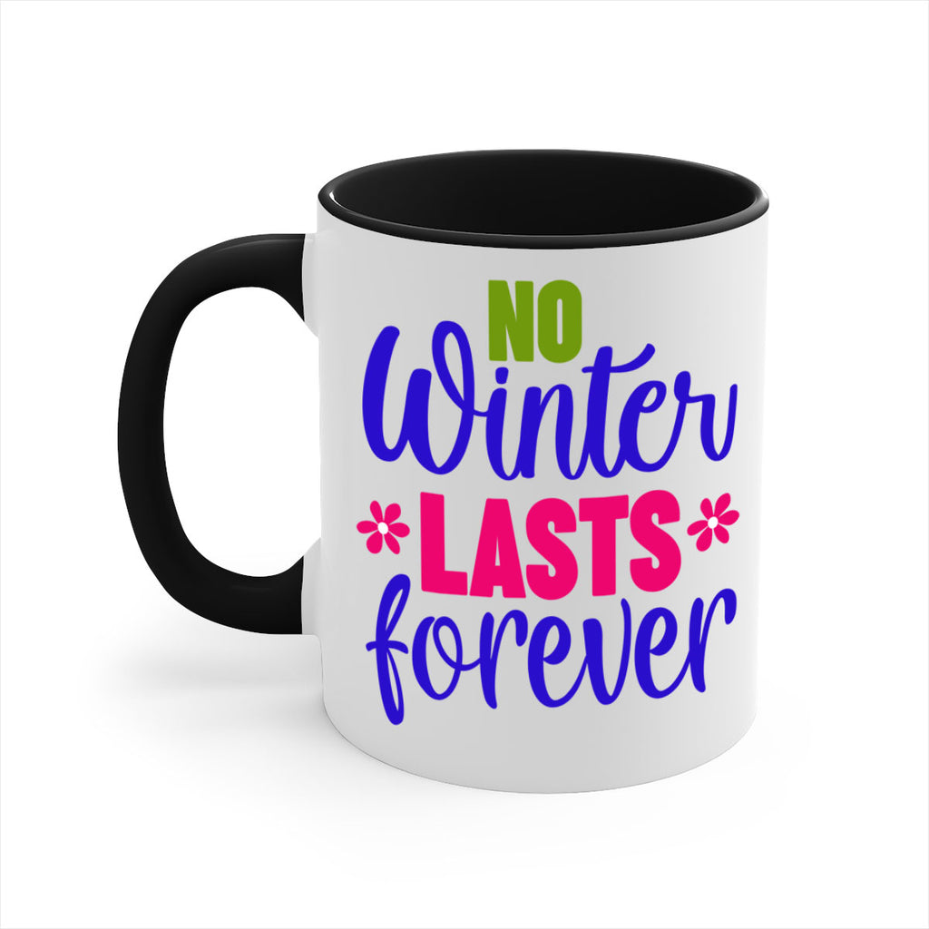 No Winter Lasts Forever 355#- spring-Mug / Coffee Cup