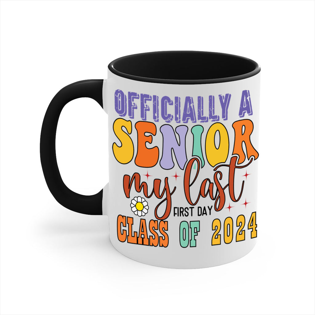 Officially a senior my last first day class of 2024 1 8#- 12th grade-Mug / Coffee Cup