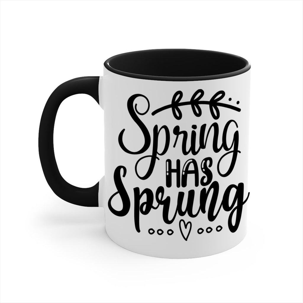 SPRING HAS SPRUNG  493#- spring-Mug / Coffee Cup