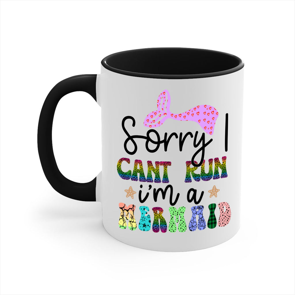 Sorry I Cant Run Im 609#- mermaid-Mug / Coffee Cup