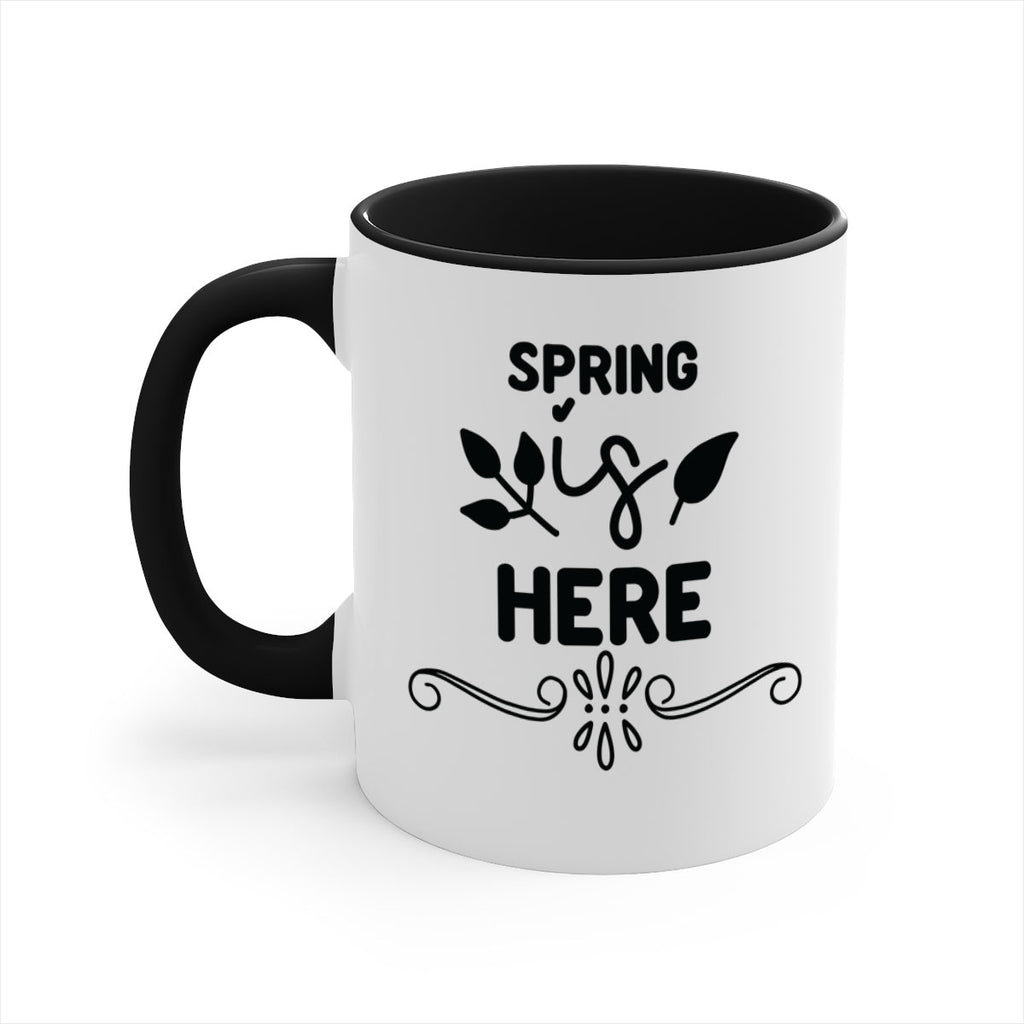 Spring is Here 444#- spring-Mug / Coffee Cup