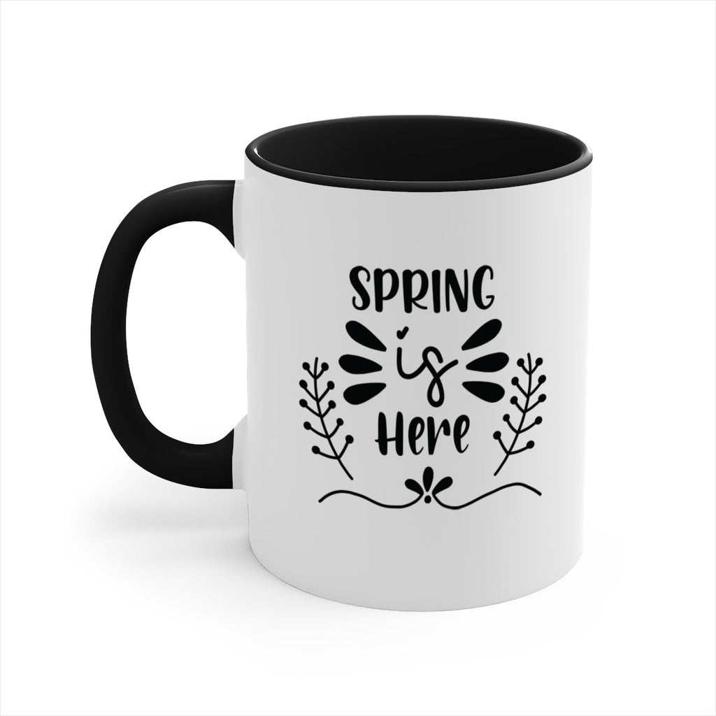 Spring is Here 445#- spring-Mug / Coffee Cup