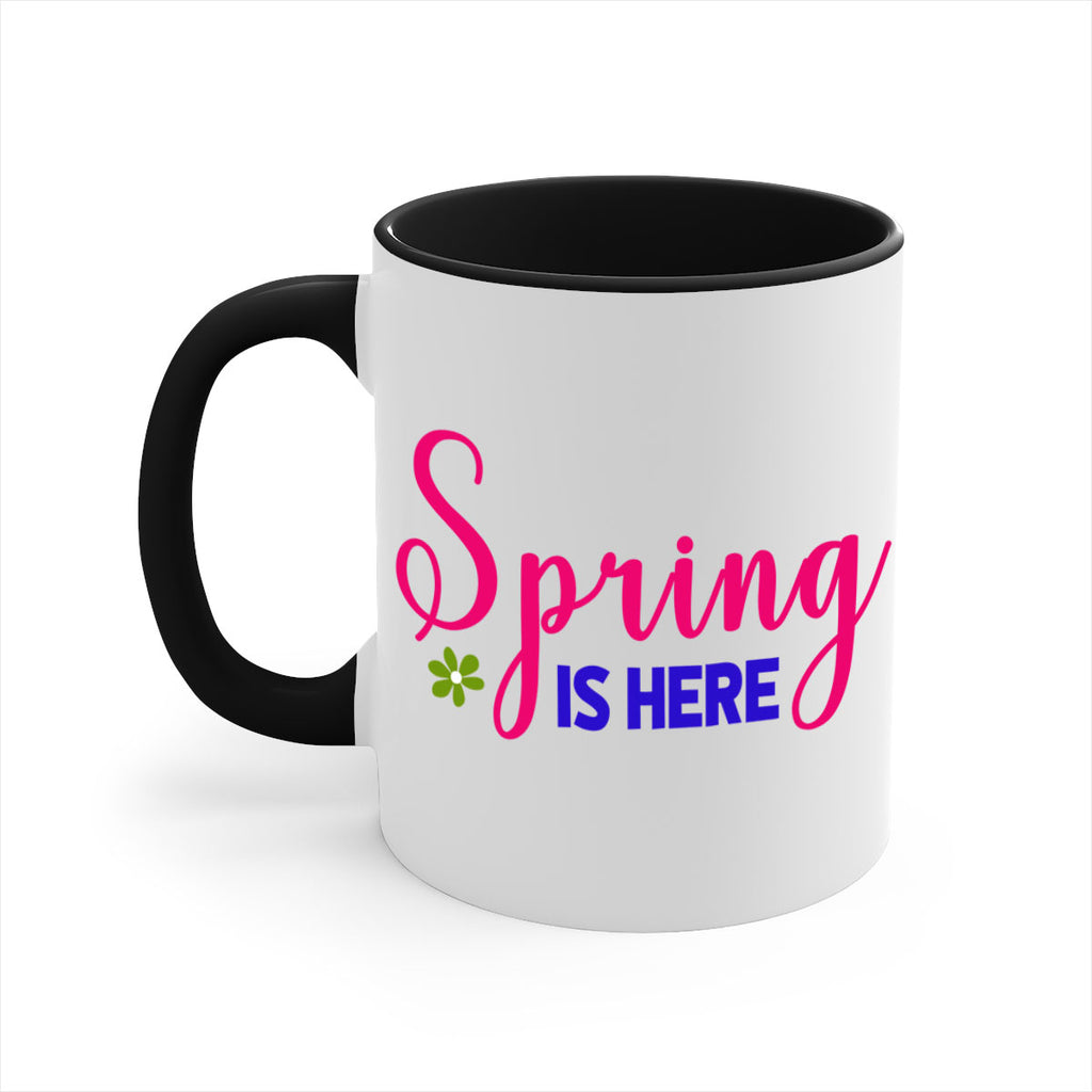Spring is Here 455#- spring-Mug / Coffee Cup