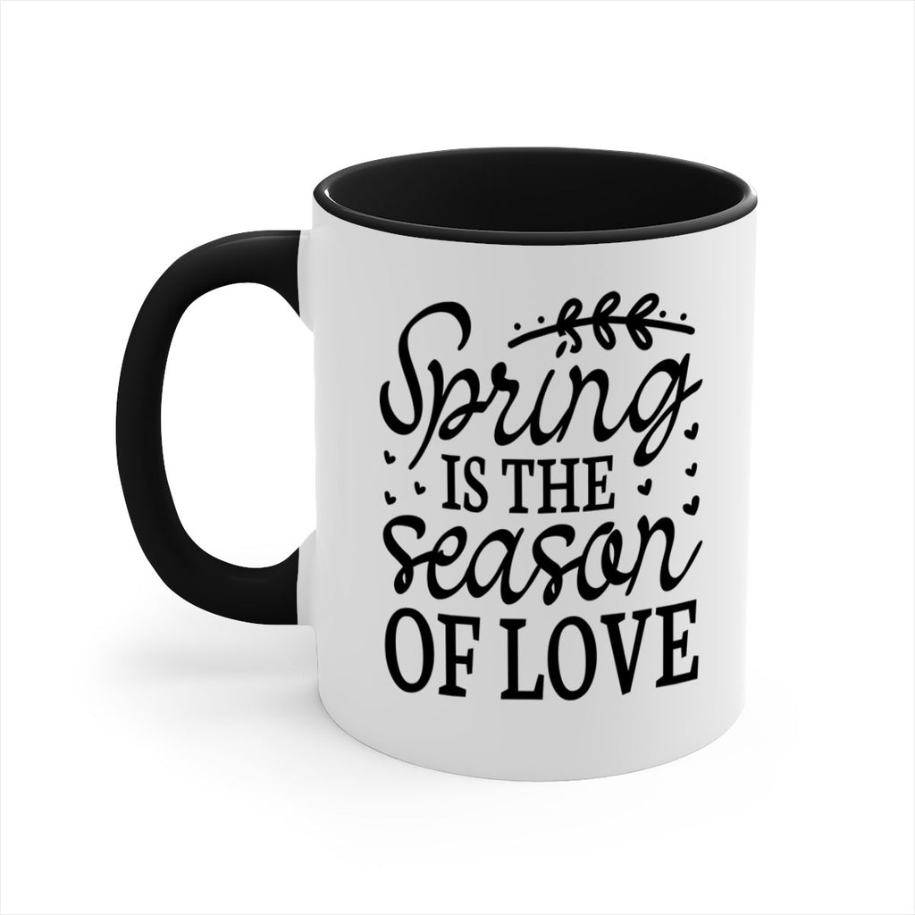 Spring is the season of 509#- spring-Mug / Coffee Cup