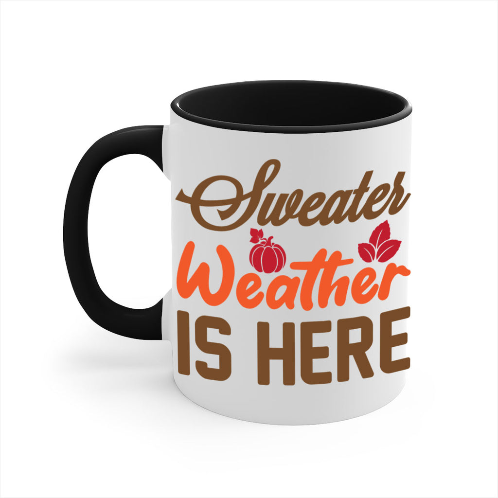 Sweater Weather is Here 585#- fall-Mug / Coffee Cup