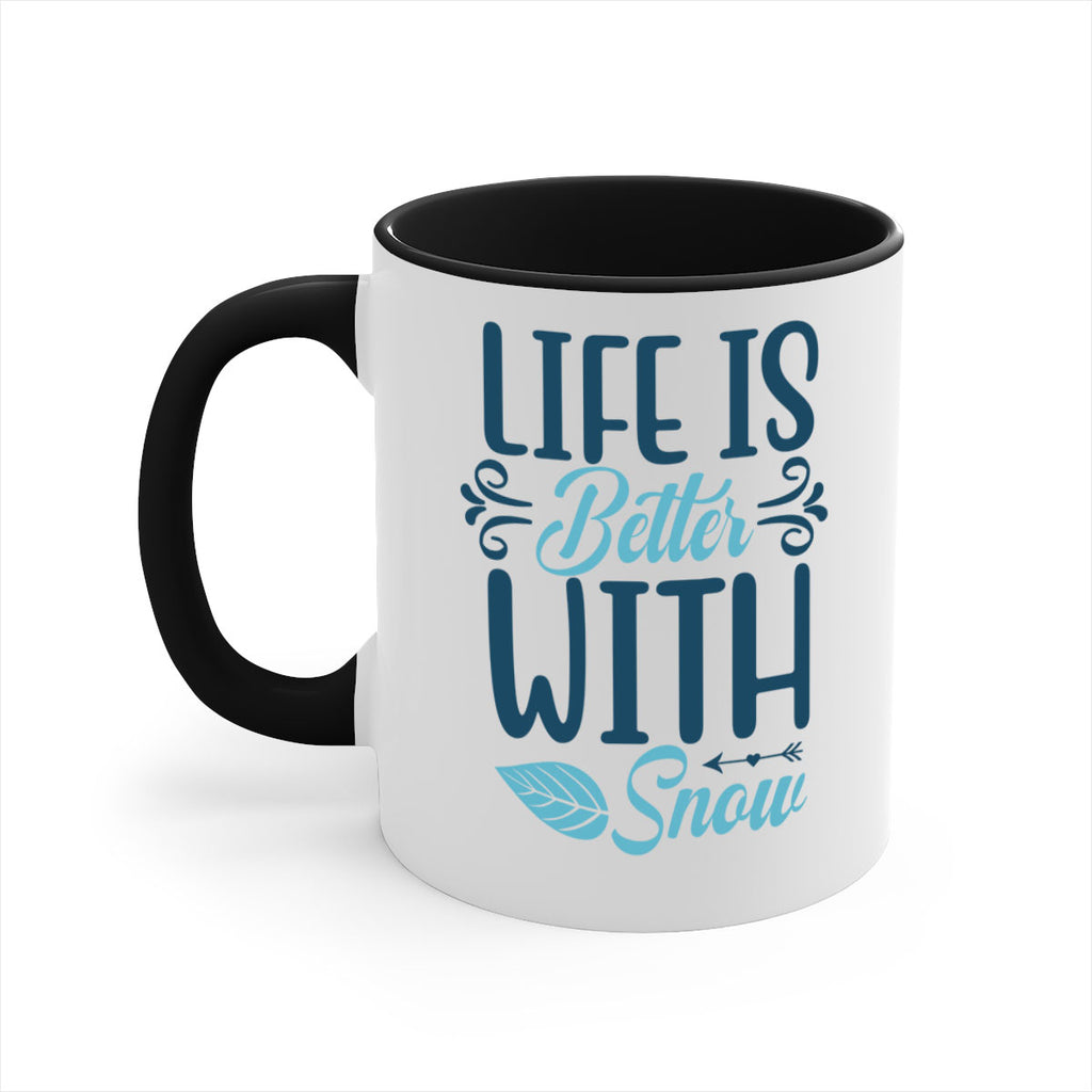 life is better with snow 299#- winter-Mug / Coffee Cup