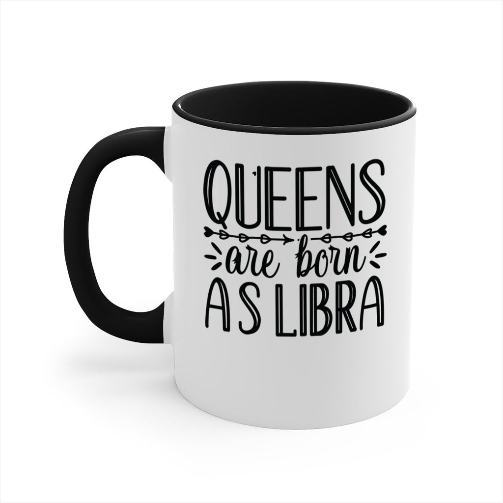 queens are born as Libra 395#- zodiac-Mug / Coffee Cup