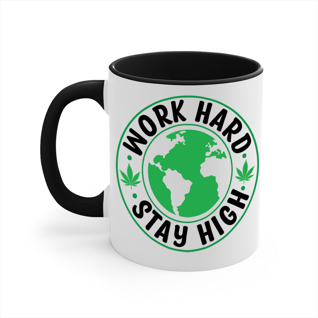 work hard stay high 303#- marijuana-Mug / Coffee Cup