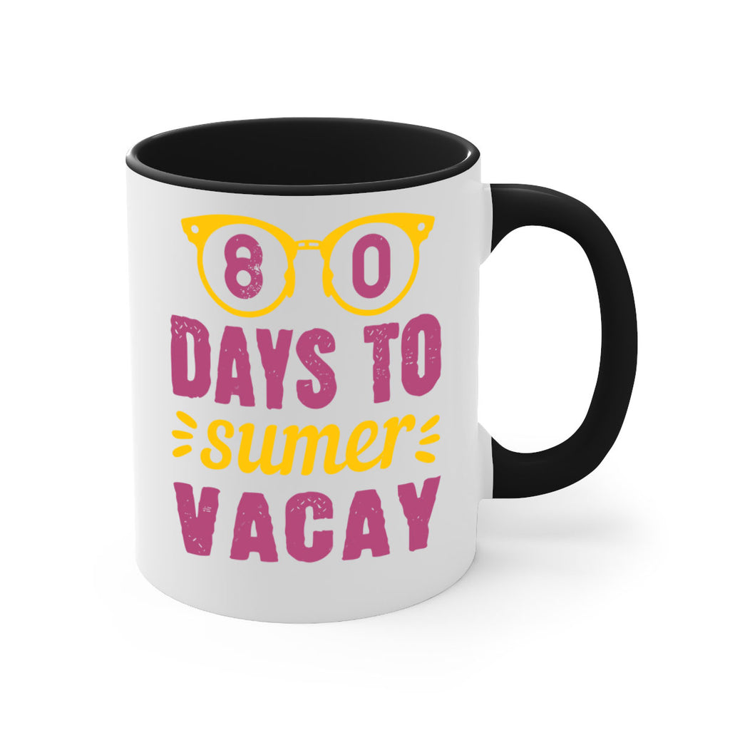 8 days to sumer vacay 1#- 100 days-Mug / Coffee Cup