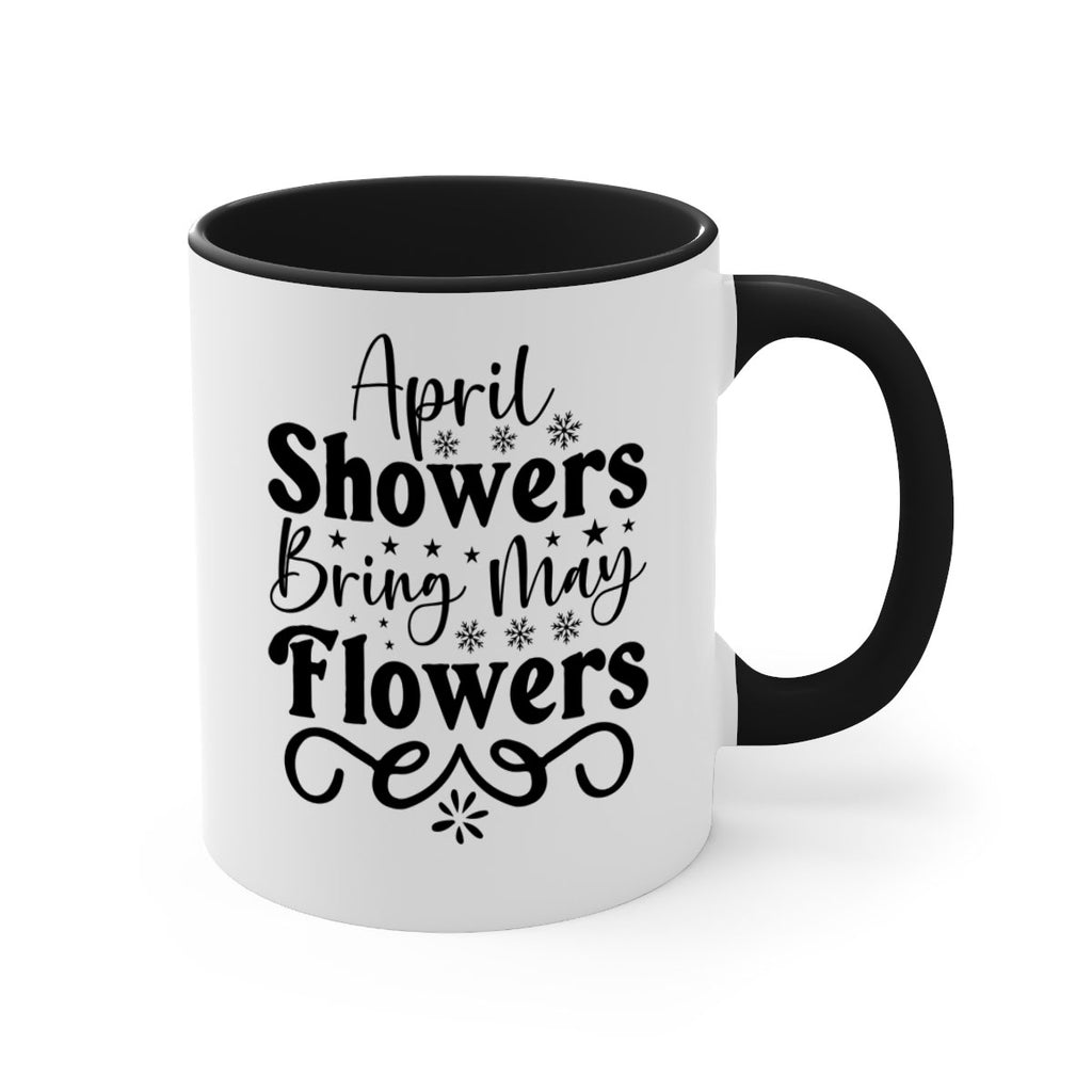 April Showers Bring May Flowers 19#- spring-Mug / Coffee Cup