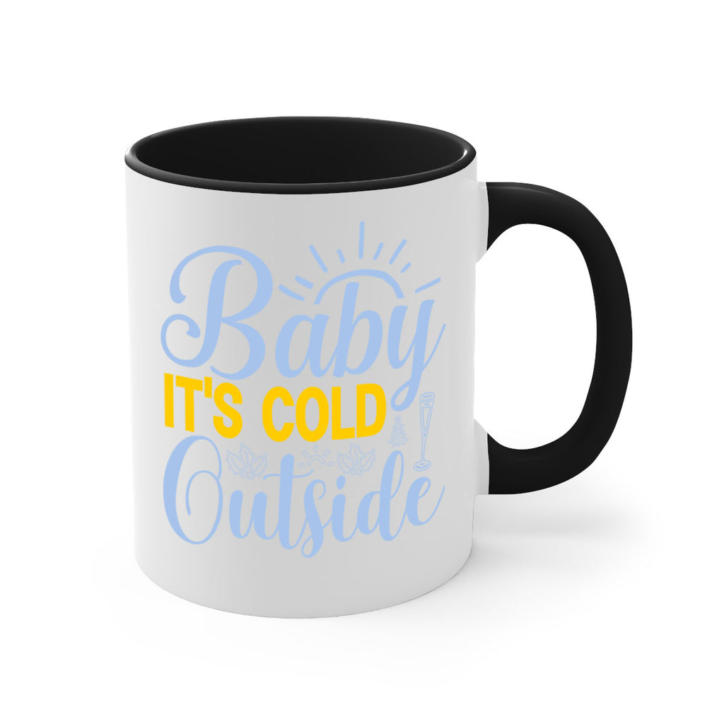 Baby its Cold Outside19#- winter-Mug / Coffee Cup