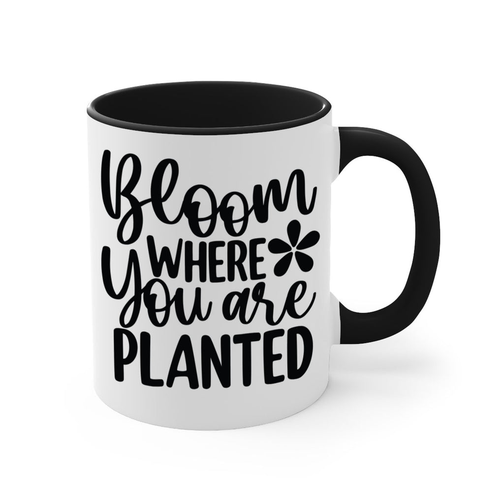 Bloom where you are planted 84#- spring-Mug / Coffee Cup