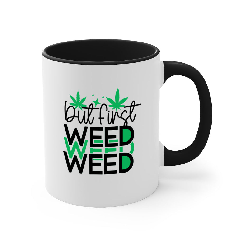But First Weed 30#- marijuana-Mug / Coffee Cup