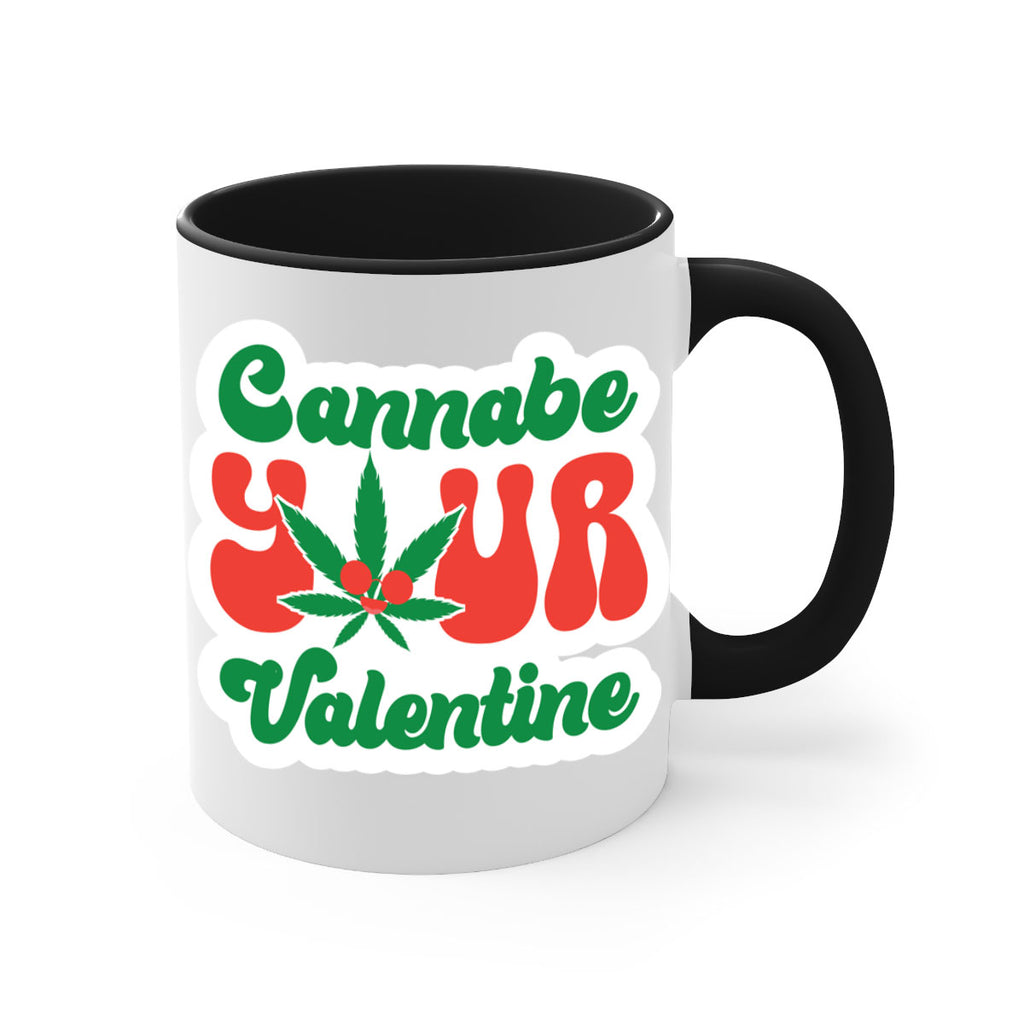 Cannabe Your Valentine 35#- marijuana-Mug / Coffee Cup