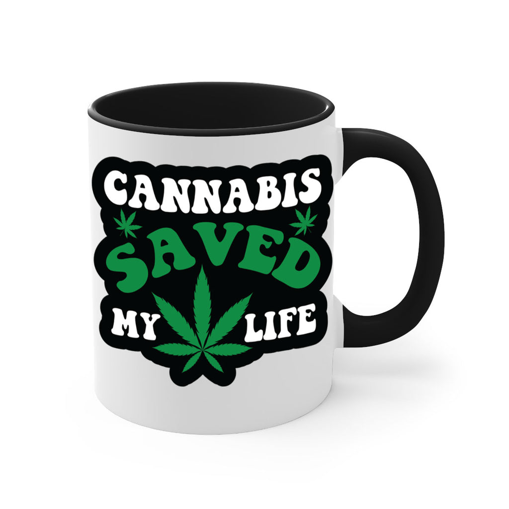 Cannabis saved my life 52#- marijuana-Mug / Coffee Cup