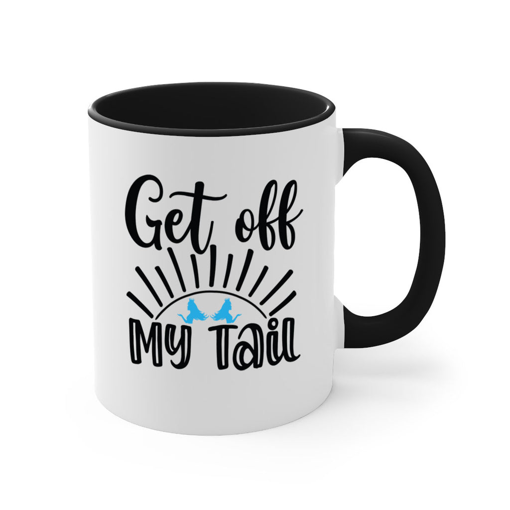 Get off My Tail 185#- mermaid-Mug / Coffee Cup