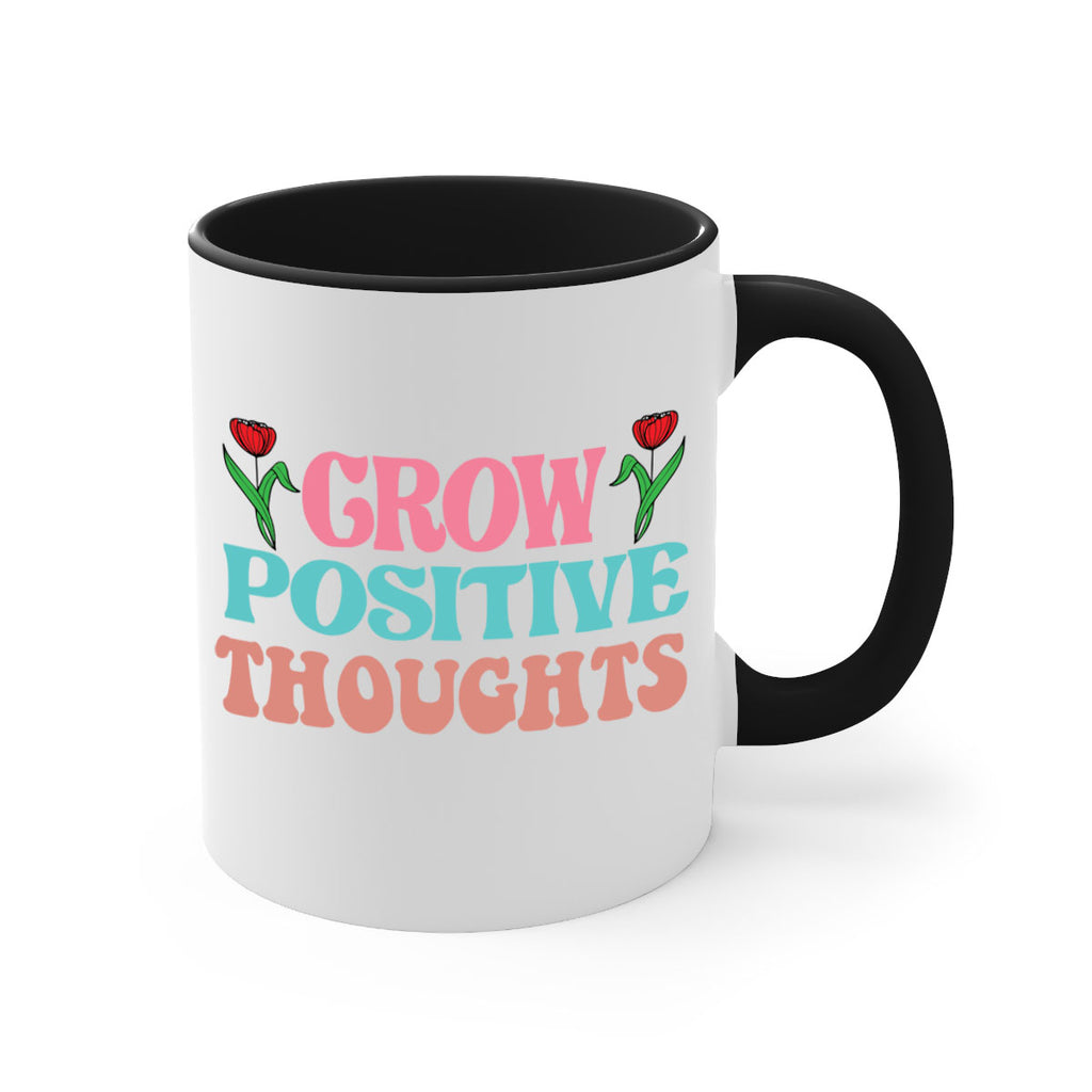 Grow Positive Thoughts  153#- spring-Mug / Coffee Cup