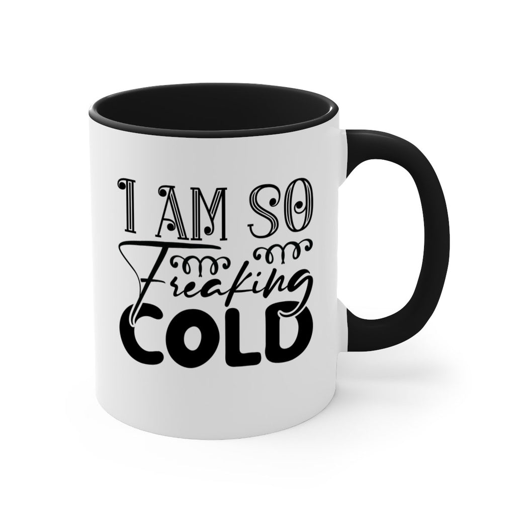 I am so freaking cold 240#- winter-Mug / Coffee Cup