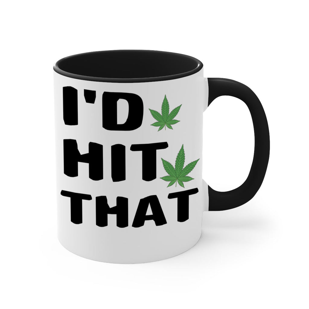 Id hit that cannabis 141#- marijuana-Mug / Coffee Cup