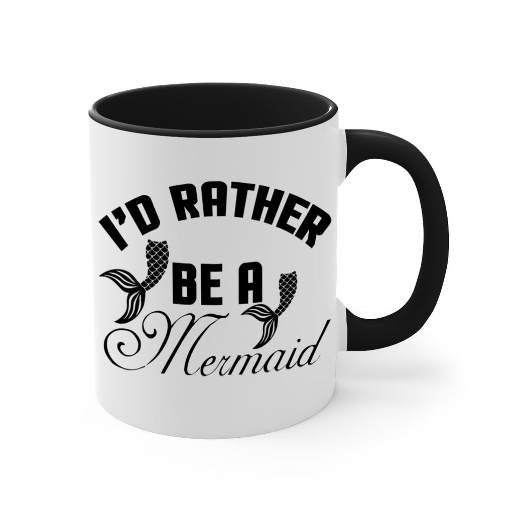 Id rather be a Mermaid 244#- mermaid-Mug / Coffee Cup