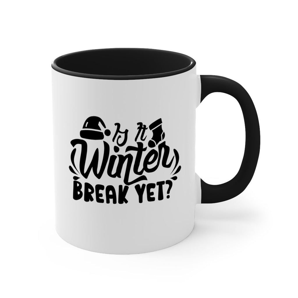 Is It Winter Break Yet 254#- winter-Mug / Coffee Cup