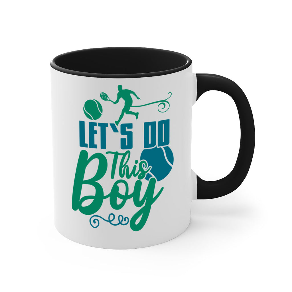 LetS Do This Boy 924#- tennis-Mug / Coffee Cup