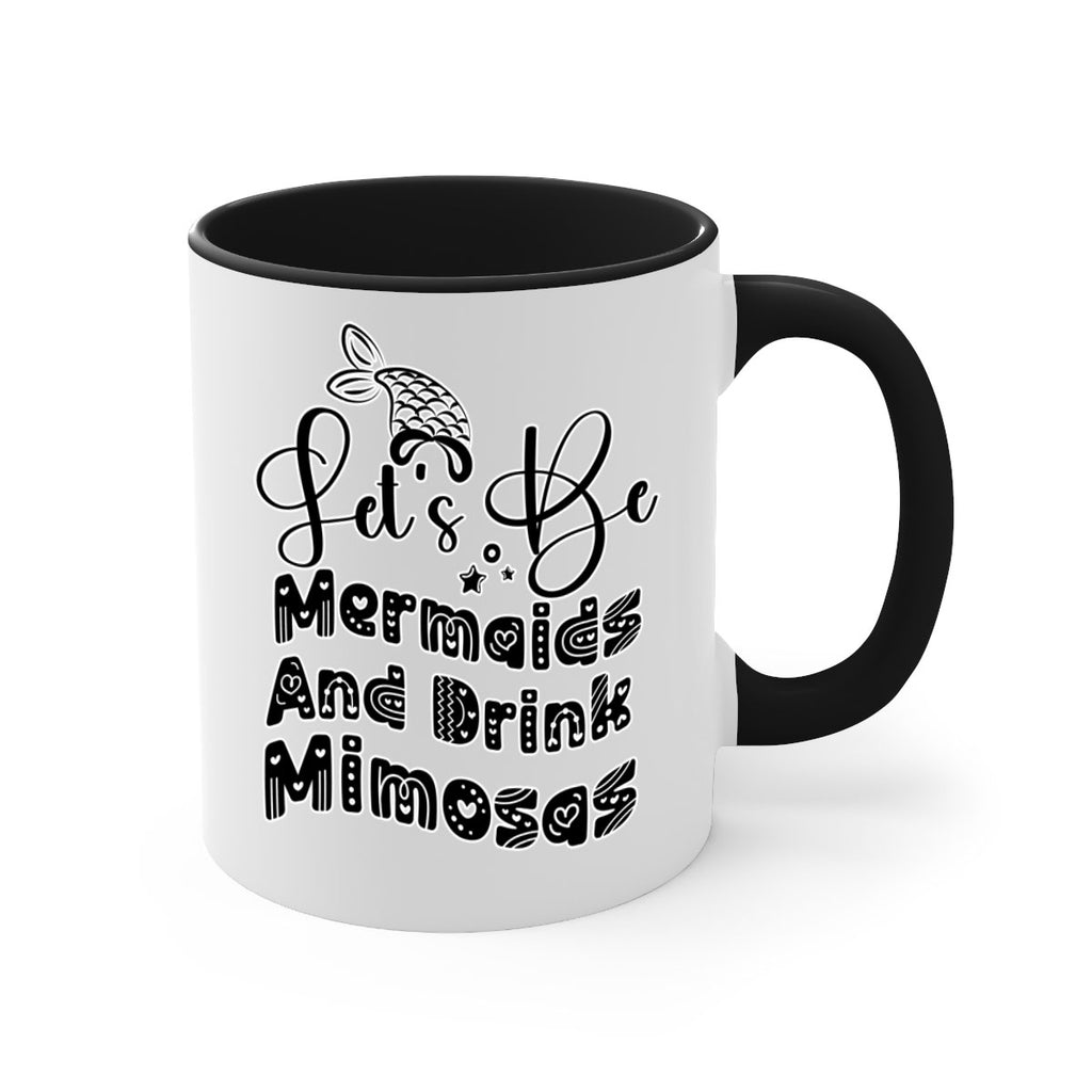 Lets Be Mermaids And Drink 298#- mermaid-Mug / Coffee Cup