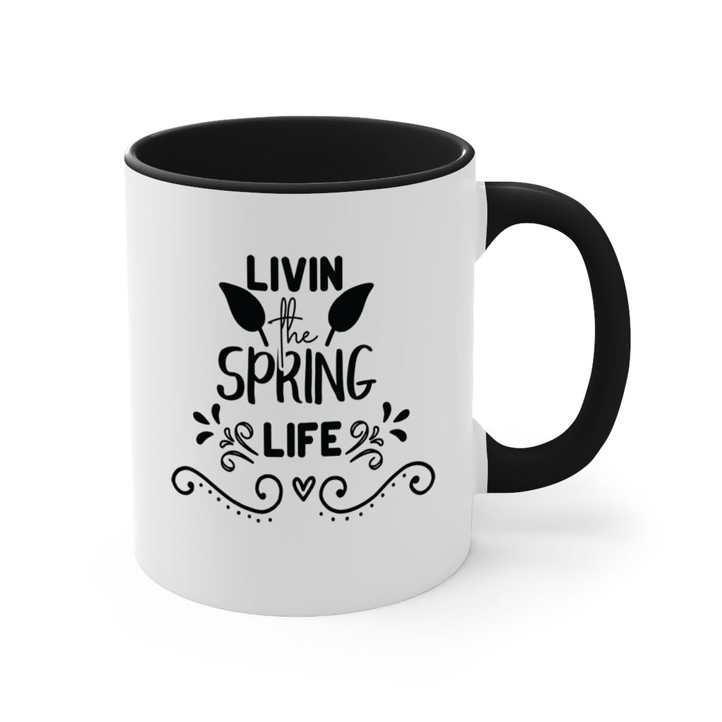 Livin the Spring Life 312#- spring-Mug / Coffee Cup