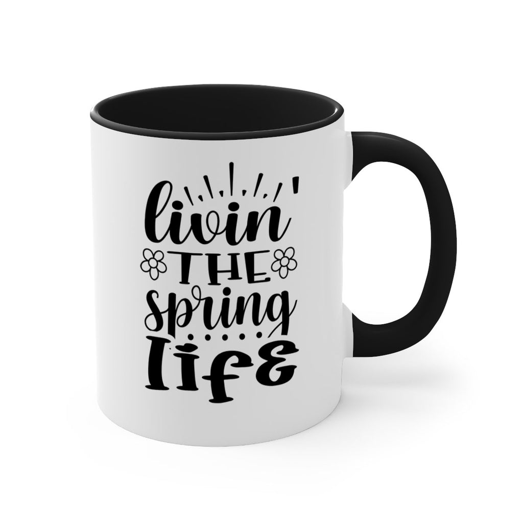 Livin the spring life  319#- spring-Mug / Coffee Cup
