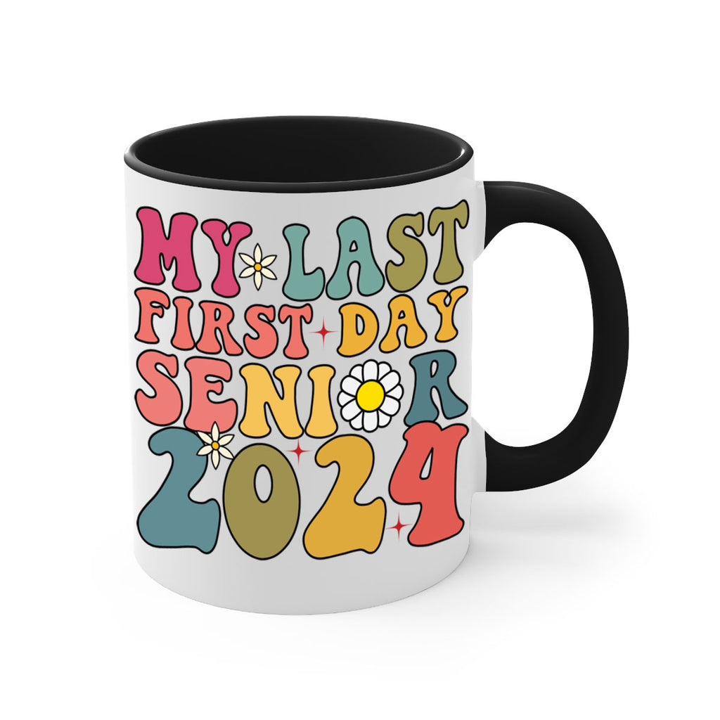 My last first day senior 2024 6#- 12th grade-Mug / Coffee Cup