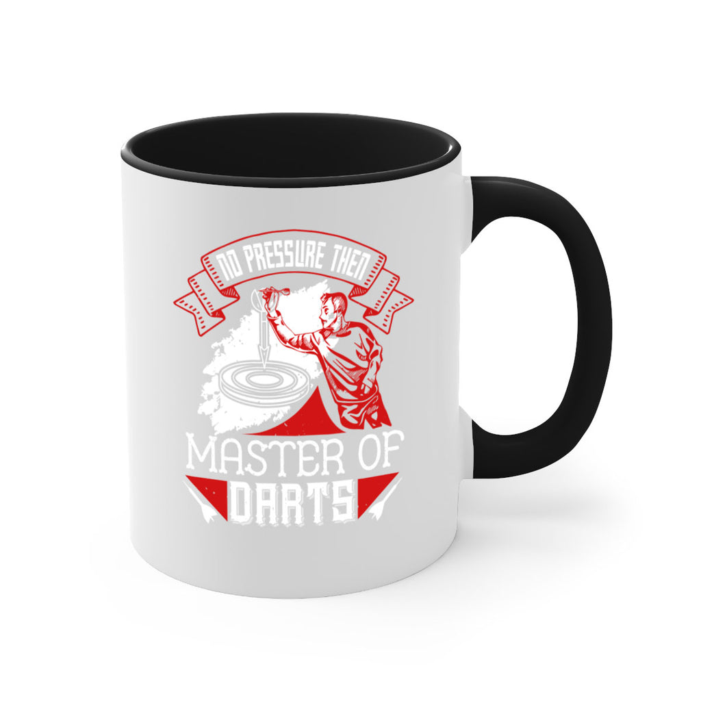 No pressure then master of darts 1904#- darts-Mug / Coffee Cup