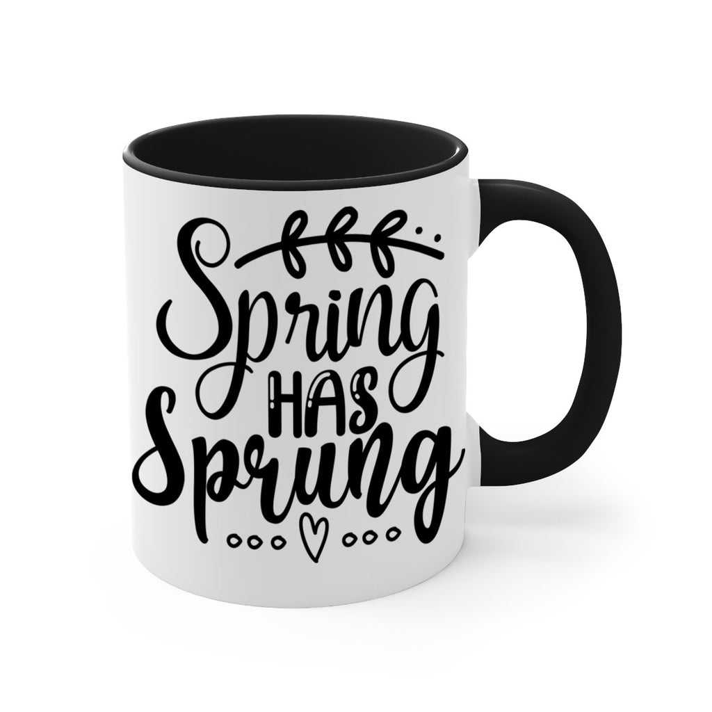 SPRING HAS SPRUNG  493#- spring-Mug / Coffee Cup