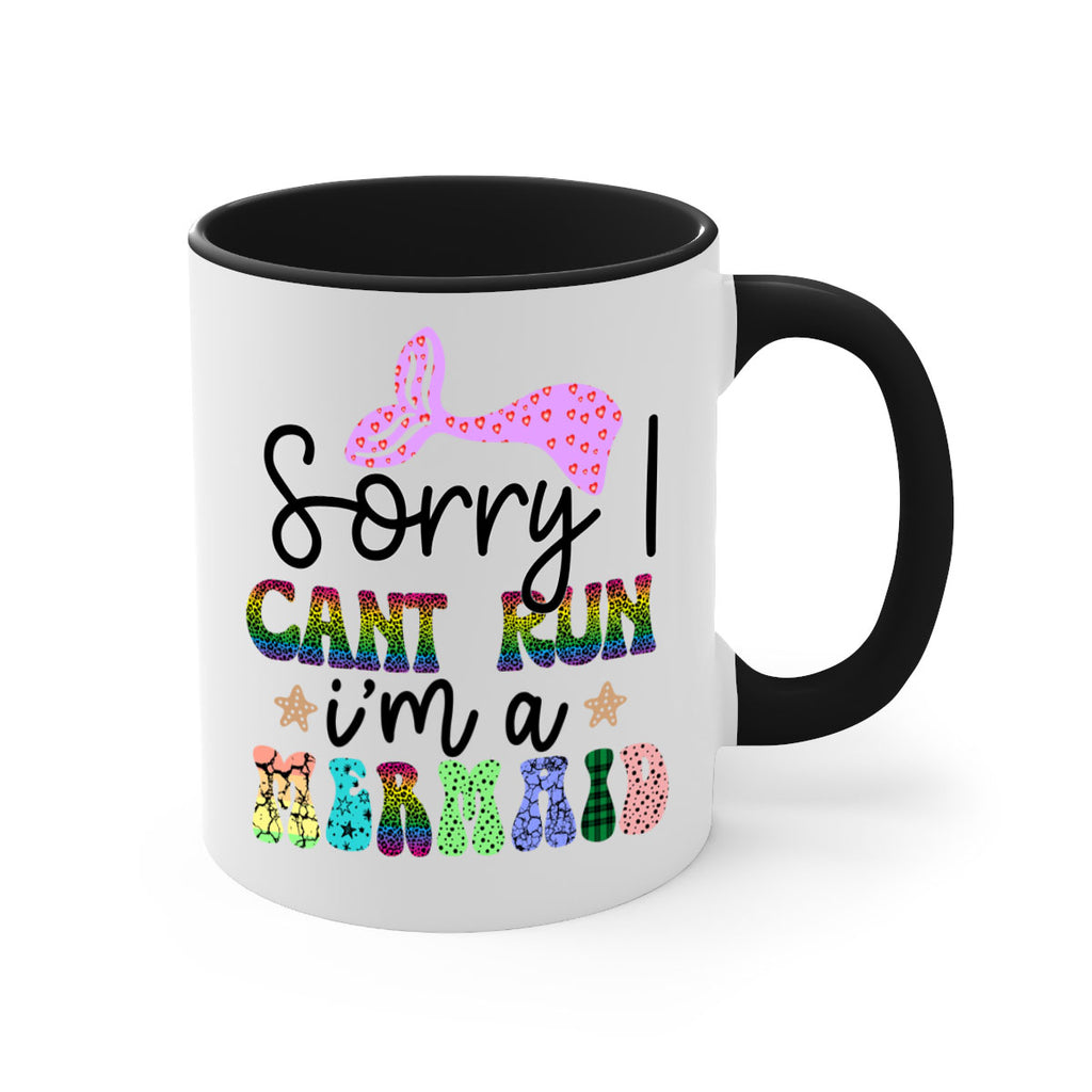 Sorry I Cant Run Im 609#- mermaid-Mug / Coffee Cup