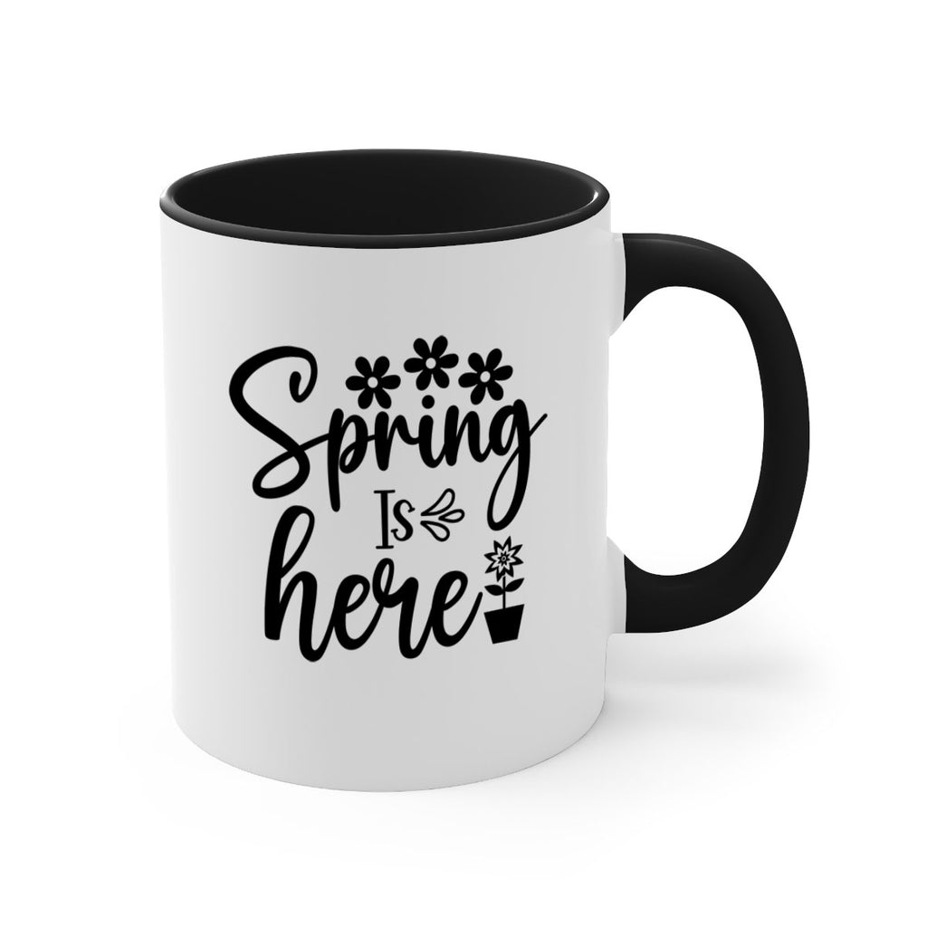 Spring Is Here 446#- spring-Mug / Coffee Cup